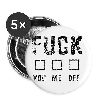 fuck you, fuck me, fuck off - Tick - Buttons large 2.2''/56 mm (5-pack) - white - Front