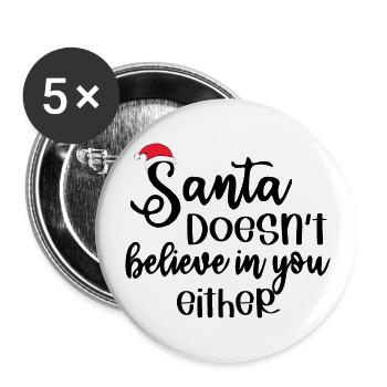 Le Père Noël ne croit pas en vous non plus - Lot de 5 grands badges (56 mm) - blanc - Devant