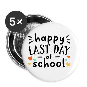 Dernier jour d’école - Lot de 5 grands badges (56 mm) - blanc - Devant