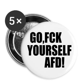 Fck afd go fuck yourself afd - Buttons groß 56 mm (5er Pack) - Weiß - Vorne
