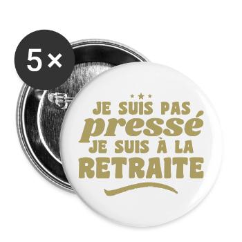 I'm Not in a Hurry I'm Retired - Buttons large 2.2''/56 mm (5-pack) - white - Front