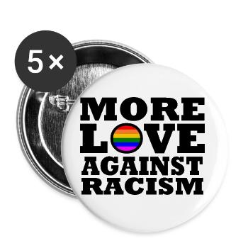 More Love Against Racism - Buttons large 2.2''/56 mm (5-pack) - white - Front