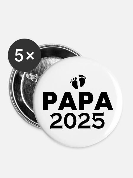 Papa 2025 - Buttons groß 56 mm (5er Pack) - Weiß