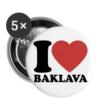 I Love Baklava - Dessert - Saying - Buttons large 2.2''/56 mm (5-pack) - white - Front