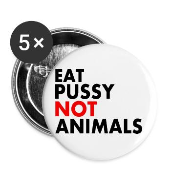 Eat pussy not animals - Buttons large 2.2''/56 mm (5-pack) - white - Front