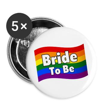 Gay Pride Bride To Be lesbian bride fiancee LGBTQ - Buttons large 2.2''/56 mm (5-pack) - white - Front