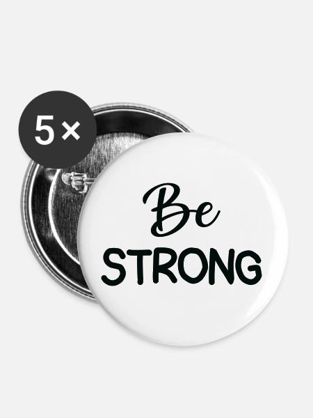 Be Strong - Buttons groß 56 mm (5er Pack) - Weiß