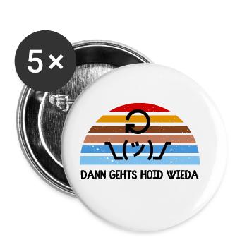 Dann gehts hoid retour - bayerischer Spruch - Buttons groß 56 mm (5er Pack) - Weiß - Vorne