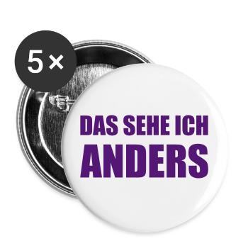 Design "DAS SEHE ICH .. ANDERS" - zweizeilig - Buttons groß 56 mm (5er Pack) - Weiß - Vorne