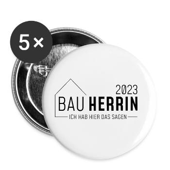Bauherrin 2023 // Ich habe hier das sagen //dunkel - Buttons groß 56 mm (5er Pack) - Weiß - Vorne