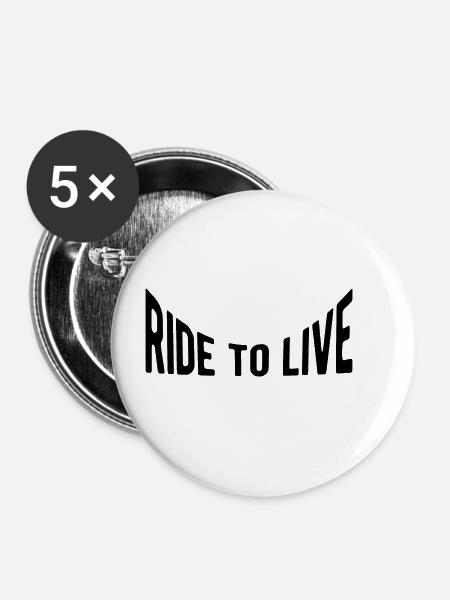 Ride to live - Buttons groß 56 mm (5er Pack) - Weiß
