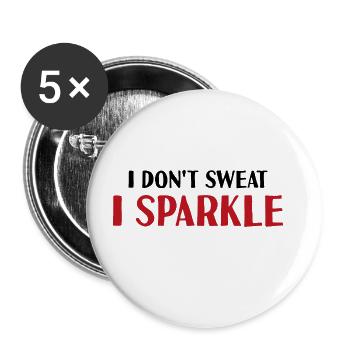 I don't sweat, I sparkle - Buttons groß 56 mm (5er Pack) - Weiß - Vorne