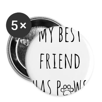 Mon meilleur ami a des pattes - des pattes des chiens de chien - Lot de 5 grands badges (56 mm) - blanc - Devant
