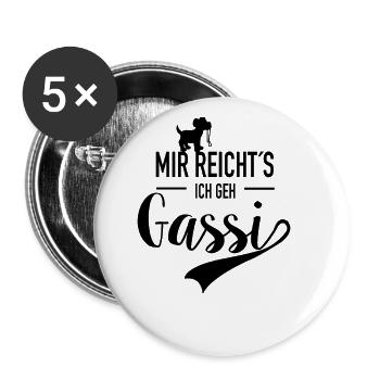 Mir Reichts Ich Geh Gassi - Buttons groß 56 mm (5er Pack) - Weiß - Vorne