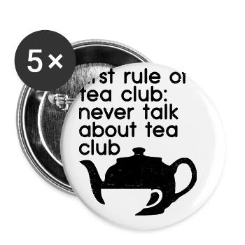 First Rule Of Tea Club Never Talk About Tea Tea Dr - Buttons groß 56 mm (5er Pack) - Weiß - Vorne