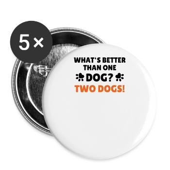 Quoi de mieux qu’un chien? 2 chiens - Lot de 5 grands badges (56 mm) - blanc - Devant