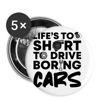 Life's Too Short To Drive Boring Cars Car Mechanic - Buttons large 2.2''/56 mm (5-pack) - white - Front