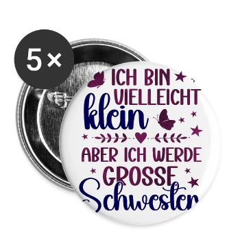Ich bin vielleicht klein aber bald eine Große Schw - Buttons groß 56 mm (5er Pack) - Weiß - Vorne