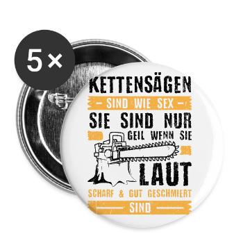 Kettensägen sind wie Sex Holzfäller Motorsäge - Buttons groß 56 mm (5er Pack) - Weiß - Vorne