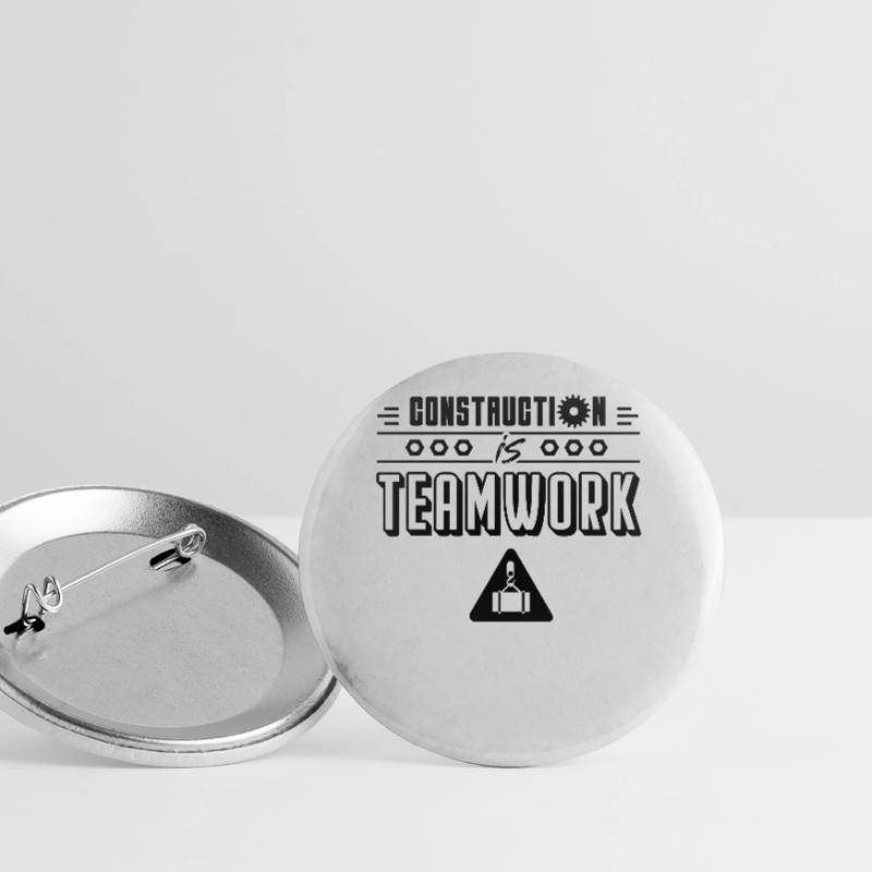Construction work is teamwork construction site construction workers Buttons large 2.2''/56 mm (5-pack)