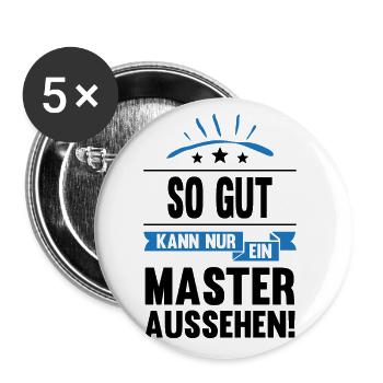 Abschluss So Gut Kann Nur Ein Master Aussehen Univ - Buttons groß 56 mm (5er Pack) - Weiß - Vorne