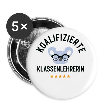 Koalifizierte Klassenlehrerin Geschenk Lustig - Buttons groß 56 mm (5er Pack) - Weiß - Vorne