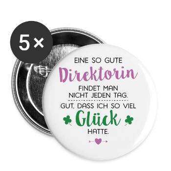 Ich hatte Glück Direktorin Geschenk Spruch - Buttons groß 56 mm (5er Pack) - Weiß - Vorne