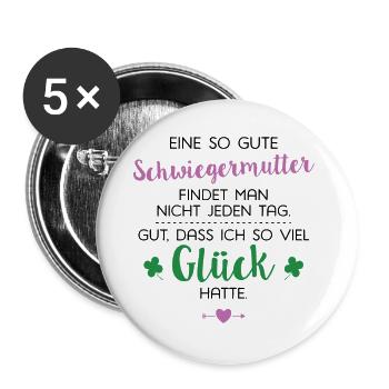Ich hatte Glück Schwiegermutter Geschenk Spruch - Buttons groß 56 mm (5er Pack) - Weiß - Vorne