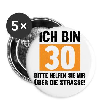 Geburtstag Ich Bin 30 Bitte Helfen Sie Mir Über Di - Buttons groß 56 mm (5er Pack) - Weiß - Vorne
