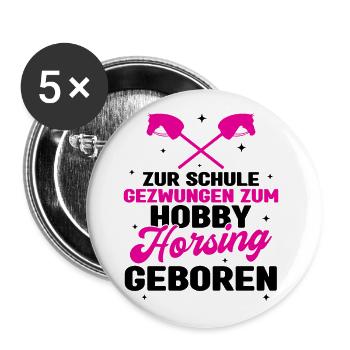 Zur Schule Gezwungen Zum Hobby Horsing Geboren Tre - Buttons groß 56 mm (5er Pack) - Weiß - Vorne