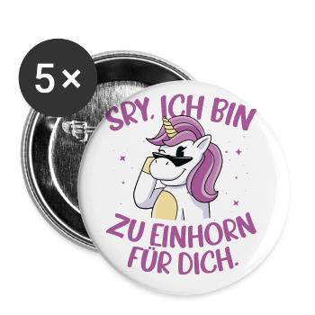 Sorry Ich Bin Zu Einhorn Für Dich Regenbogen Glitz - Buttons groß 56 mm (5er Pack) - Weiß - Vorne