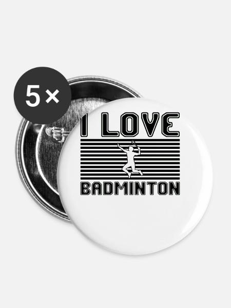 I love badminton - Buttons groß 56 mm (5er Pack) - Weiß