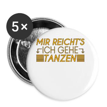 Tanzen Spruch - Buttons groß 56 mm (5er Pack) - Weiß - Vorne