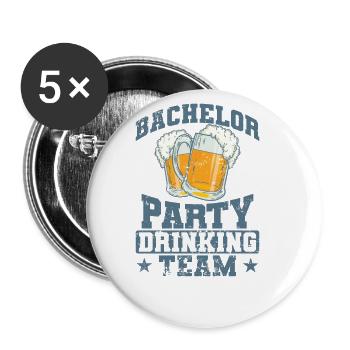 Bachelor Party Drinking Team Friends - Buttons large 2.2''/56 mm (5-pack) - white - Front
