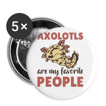 Axolotl sont mes personnes préférées doux Axololt - Lot de 5 grands badges (56 mm) - blanc - Devant