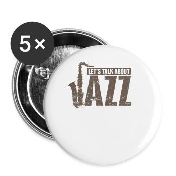 Let*s Talk about Jazz Saxophon Blues - Buttons groß 56 mm (5er Pack) - Weiß - Vorne