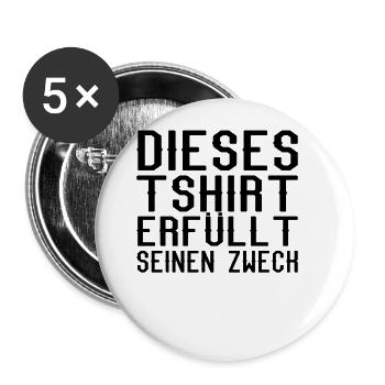 Lustiger Spruch über Tshirt - Buttons groß 56 mm (5er Pack) - Weiß - Vorne