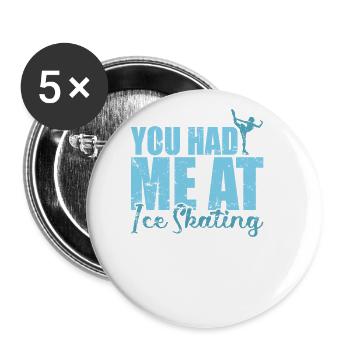 You had Me at Ice Skating Schlittschuhlaufen - Buttons groß 56 mm (5er Pack) - Weiß - Vorne