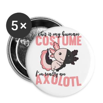 C’est mon costume humain im vraiment un axolotl - Lot de 5 grands badges (56 mm) - blanc - Devant