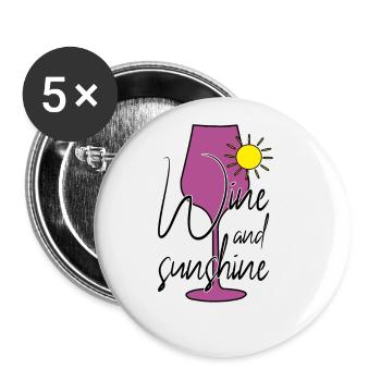 Wein Sonne Sonnenschein Spruch - Buttons groß 56 mm (5er Pack) - Weiß - Vorne