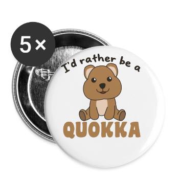 I'd rather be a quokka - sweet quokka - Buttons large 2.2''/56 mm (5-pack) - white - Front