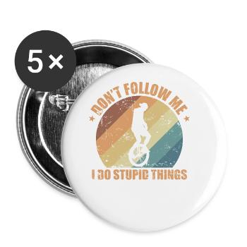 Don't follow Me I do stupid Things Einrad - Buttons groß 56 mm (5er Pack) - Weiß - Vorne