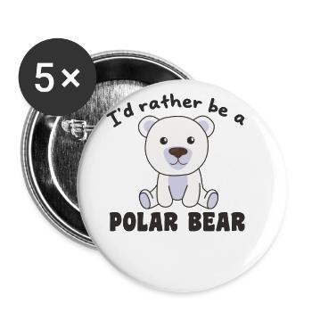 I'd rather be a polar bear - cute polar bear - Buttons large 2.2''/56 mm (5-pack) - white - Front