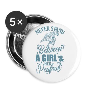 Ne vous tenez jamais entre une fille et son paon - Lot de 5 grands badges (56 mm) - blanc - Devant