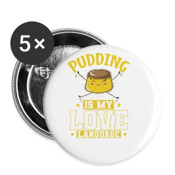 Pudding Dessert is my Love Language - Buttons large 2.2''/56 mm (5-pack) - white - Front