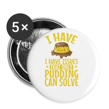 I have Issues That only Pudding can Solve - Buttons large 2.2''/56 mm (5-pack) - white - Front