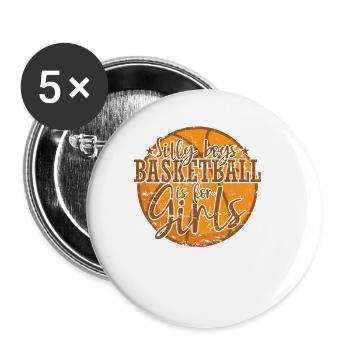 Silly Boys Basketball is for Girls Women Sports - Buttons large 2.2''/56 mm (5-pack) - white - Front