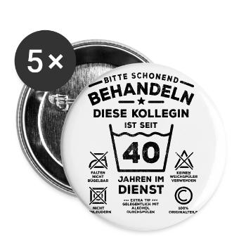 40 Jahre Dienst - Schonend behandeln - Kollegin - Buttons groß 56 mm (5er Pack) - Weiß - Vorne