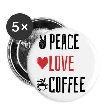 Peace Love Coffee - Herz - Buttons groß 56 mm (5er Pack) - Weiß - Vorne