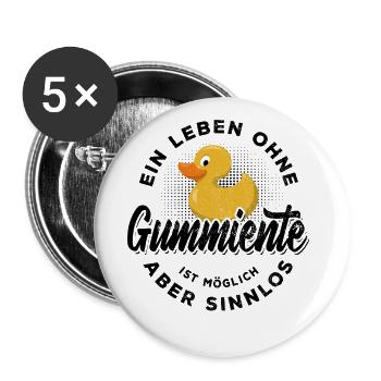 Ein Leben ohne Gummiente ist möglich aber sinnlos - Buttons groß 56 mm (5er Pack) - Weiß - Vorne